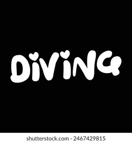 diving text on black background.