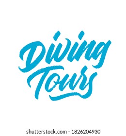 Diving tours. handwritten modern calligraphy. Hand lettering inscription. Hand written type. Simple vector sign. Vector illustration.