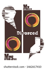 Divorce, a broken heart and separate two rings, the inscription Mr and Mrs, division, vector postcard for divorce