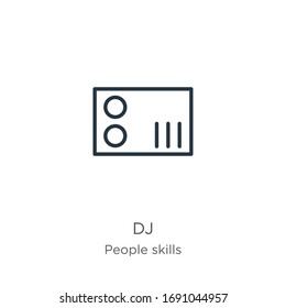 Dj icon. Thin linear dj outline icon isolated on white background from people skills collection. Line vector sign, symbol for web and mobile