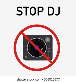 DJ mixer in ban sign. Stop DJ. Stock vector illustration
