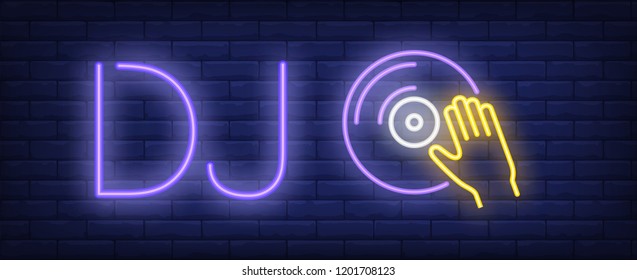 DJ neon sign. Hand on vinyl record. Disco, nightclub, turntable. Night bright advertisement. Vector illustration in neon style for music, entertainment, party