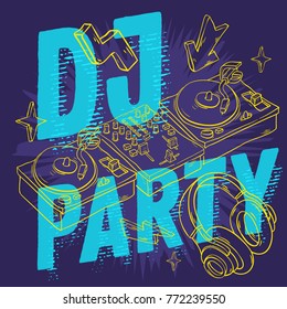 Dj Party  Design For Your Poster With A Dj Sound Mixer, Turntables And Headphones Drawing. Artistic Cartoon Hand Drawn Sketchy Line Art Style. Vector Graphic.