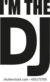 I'm the dj - slogan