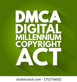 DMCA - Digital Millennium Copyright Act acronym, technology concept background
