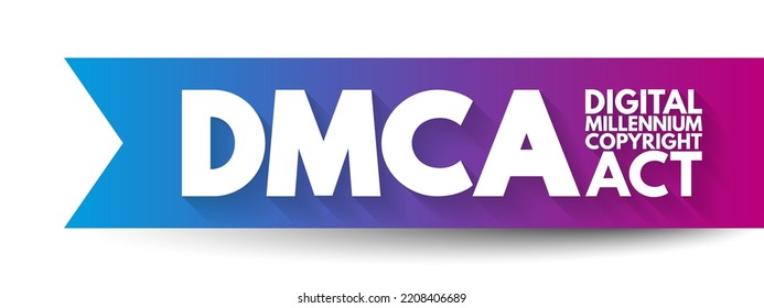 DMCA - Acrónimo de la Ley de Derechos de Autor del Milenio Digital, antecedentes de concepto tecnológico