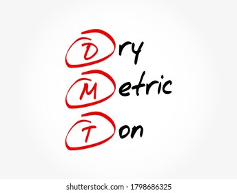 DMT - Dry Metric Ton acronym, business concept background