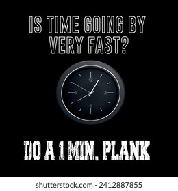 Do A 1 Min. Plank. Funny motivational quote to inspire you. Design for t-shirts,hoodies, mugs, cases, etc.