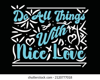 do any things with nice love valentines day typography t shirt design