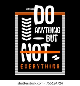 do anything typography tee print design graphic vector illustration