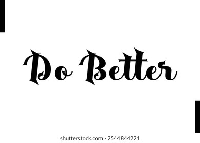 Fazer melhor tipografia abstrata texto citações motivacionais