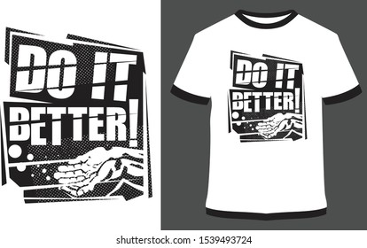 Do it better t-shirt - Vector graphic, typographic poster, vintage, label, badge, logo, icon or t-shirt