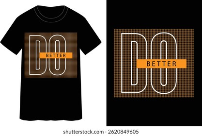 Faça melhor - design de t-shirt tipográfica