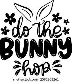 do the bunny hop happy easter black vector graphic design and cut file