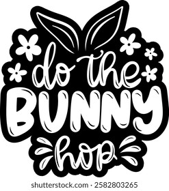 do the bunny hop happy easter black vector graphic design and cut file