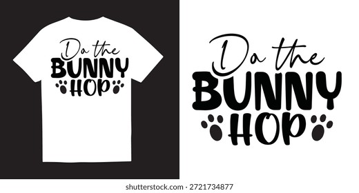 Do the bunny hop happy Easter T-shirt Design | Happy Easter T-shirt Design Idea | Easter Designs Easter Hunting Squad| Png - Rabbit t shirt design 