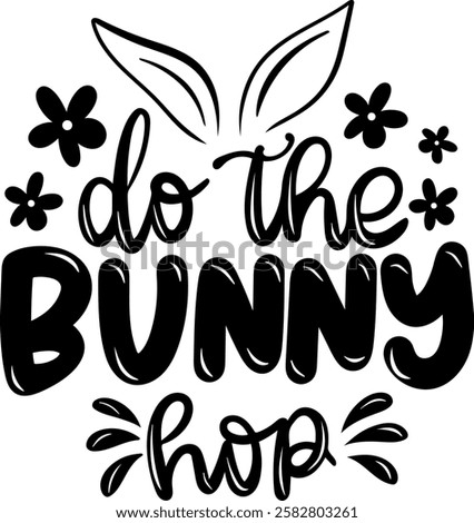 do the bunny hop happy easter black vector graphic design and cut file