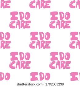 I do care. Vector seamless pattern with calligraphy hand drawn text. Good for wrapping paper, wedding card, birthday invitation, pattern fill, wallpaper