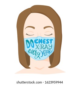 Do chest x-ray every year lettering, woman wearing medical mask with sign, remind to visit doctor, early lung diseases detection, pulmonary disease precaution, vector illustration