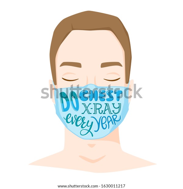 Do chest xray every year lettering, man wearing medical mask with sign
