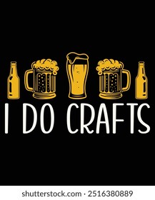 I Do Crafts T-Shirt Design, Beer Design, Beer Mug Design, T-Shirt Design