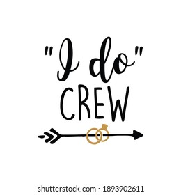 I do crew  Ink illustration. Modern brush calligraphy. Isolated on white background.