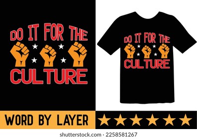 Do it for the culture svg t shirt design