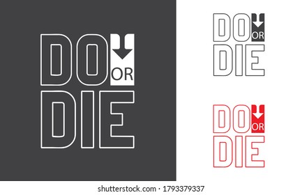 Do or Die Typographic T-Shirt Design and Vector Pro Illustration