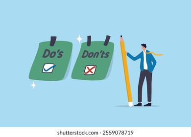 Do and don't checklist, positive suggestion and negative to avoid, correct and false answer on paper note, wrong and right to do list concept, businessman write do and don't checklist on sticky notes.