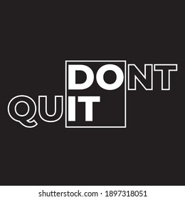 Do It And Dont Quit Vector Design