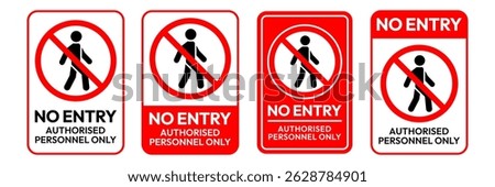 Do enter authorised personnel sign. No access for pedestrians prohibition sign. Do not enter symbol. No public access area prohibited safety signs. Stop hand icon. Vector Illustration.