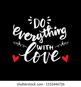 Do everything with love lettering.