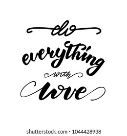 Do everything with love lettering layout. Vector illustration.