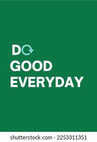 Do good everyday. Motivational quote poster