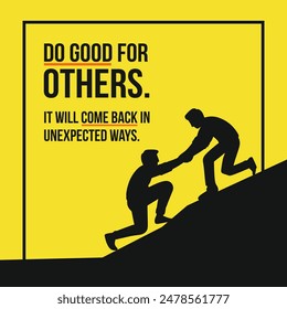 Do Good for Others, Motivational Quotes. Helping, Humanity