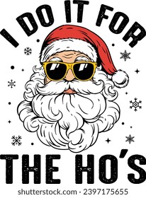 I Do It For The Ho's, Funny Santa Claus, Retro Christmas Png, Funny Christmas, Cool Santa, Santa Christmas