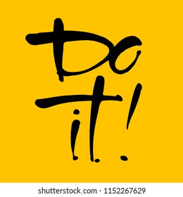 Do it! Isolated typographical concept. Inspirational motivational quote. Vector design.