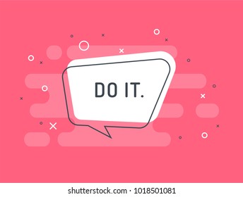 Do it. Motivation positive banner, speech bubble, poster and sticker concept. Trendy flat vector bubble on red background. Vector Illustration