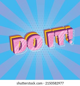 do it. pop art style text effect. Vector illustration