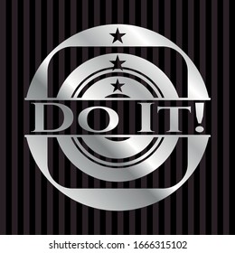 Do It! silvery badge or emblem. Vector Illustration. Mosaic.