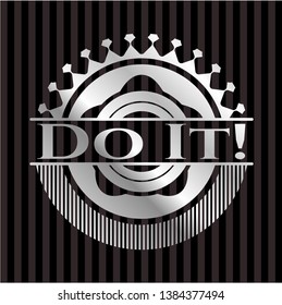 Do It! silvery emblem. Vector Illustration. Mosaic.