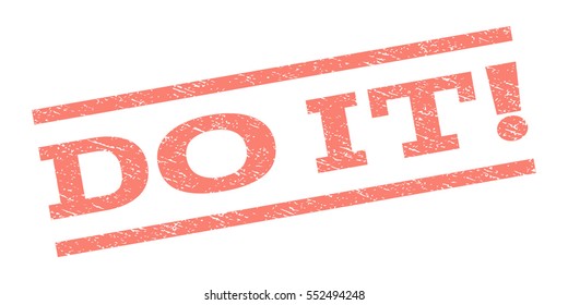 Do It! watermark stamp. Text tag between parallel lines with grunge design style. Rubber seal stamp with dust texture. Vector salmon color ink imprint on a white background.