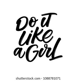 DO IT LIKE A GIRL. VECTOR LETTERING