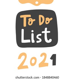 To Do List 2021. Hand drawn lettering logo for social media content