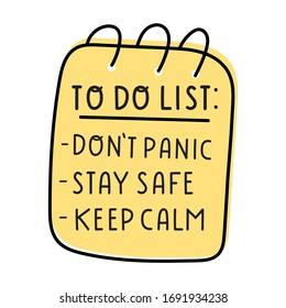 To do list: don't panic, stay safe, keep calm. Vector hand drawn illustration.