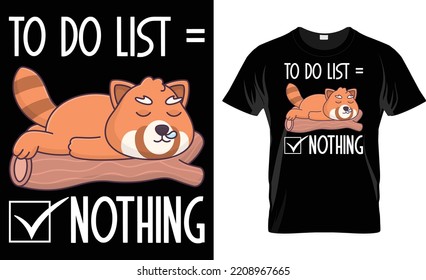 To Do List Nothing Red Panda T Shirt Design