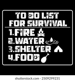 to do list for survival typography graphic print , Abstract fashion drawing and creative design for t-shirts, mugs, graphic tee, sweatshirt, cases, etc. Illustration in modern style for clothes