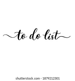 To do list - vector calligraphic inscription with smooth lines.