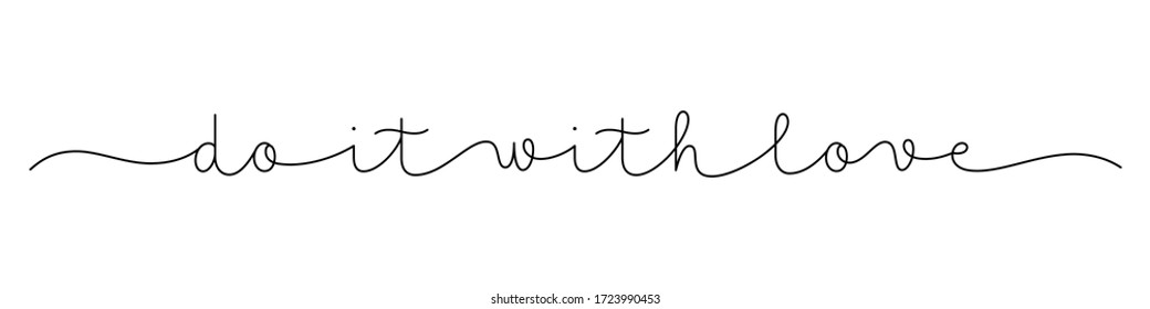 DO IT WITH LOVE black vector monoline calligraphy banner with swashes