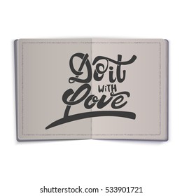 Do it with love Hand-lettering text . Handmade vector calligraphy for your design